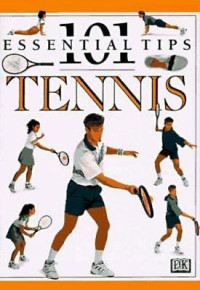 101 Tips Terpenting : Tenis