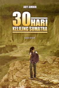 30 Hari Keliling Sumatra: kisah nyata