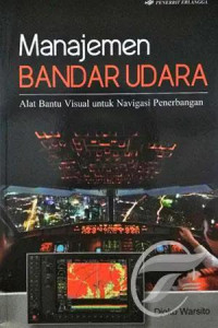 Image of Manajemen Bandar Udara : Alat bantu visual untuk navigasi penerbangan