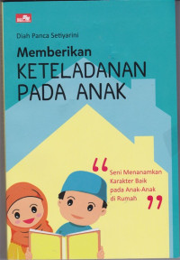 Memberikan Keteladanan Pada Anak