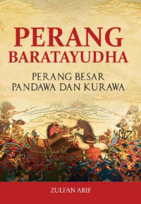 Perang Baratayuda : Perang besar pandawa dan kurawa