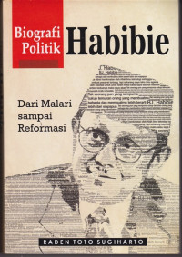 Image of Biografi Politik Habibie: dari malari sampai reformasi
